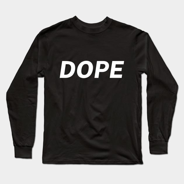 Dope Long Sleeve T-Shirt by DopePOD